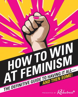 REDUCTRESScover_HowToWinAtFeminism